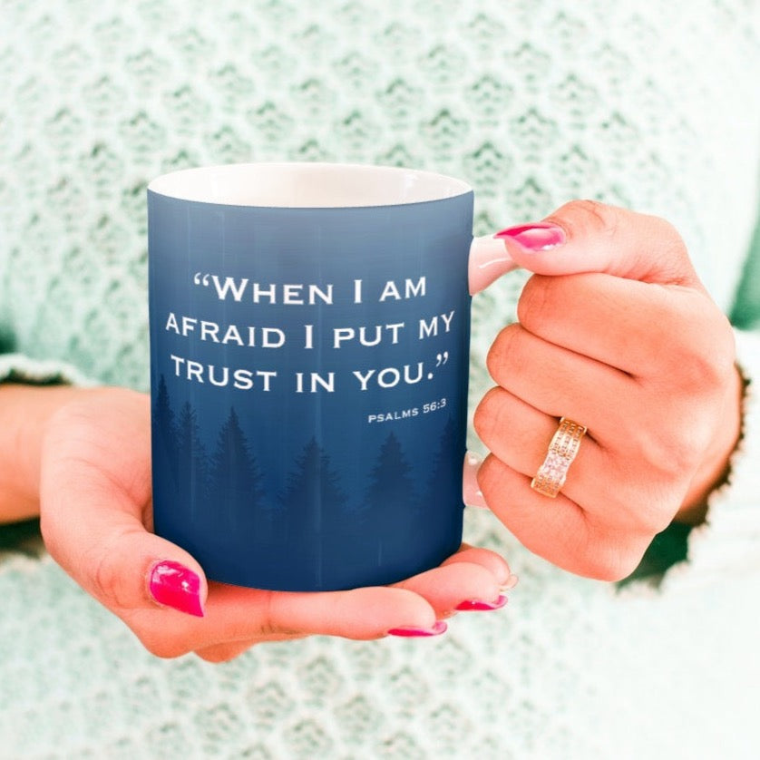 When I am Afraid Mug